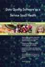 Data Quality Software as a Service Saas Health a Clear and Concise Reference - Book