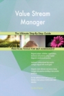 Value Stream Manager the Ultimate Step-By-Step Guide - Book