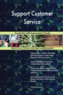 Support Customer Service Complete Self-Assessment Guide - Book