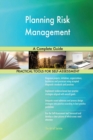 Planning Risk Management a Complete Guide - Book
