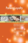 Patient Loyalty Complete Self-Assessment Guide - Book