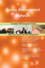Access Management Network Complete Self-Assessment Guide - Book