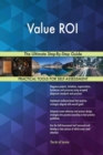 Value Roi the Ultimate Step-By-Step Guide - Book