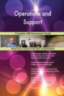 Operations and Support Complete Self-Assessment Guide - Book