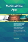 Media Mobile Apps Complete Self-Assessment Guide - Book