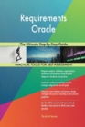Requirements Oracle the Ultimate Step-By-Step Guide - Book
