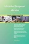 Information Management Education Complete Self-Assessment Guide - Book