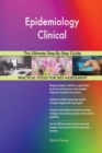 Epidemiology Clinical the Ultimate Step-By-Step Guide - Book