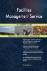 Facilities Management Service a Complete Guide - Book