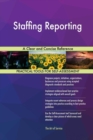 Staffing Reporting a Clear and Concise Reference - Book