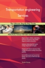 Transportation Engineering Services the Ultimate Step-By-Step Guide - Book