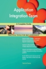 Application Integration Team a Complete Guide - Book