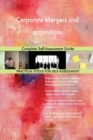 Corporate Mergers and Acquisitions Complete Self-Assessment Guide - Book