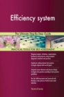 Efficiency System the Ultimate Step-By-Step Guide - Book