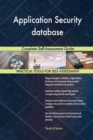 Application Security Database Complete Self-Assessment Guide - Book