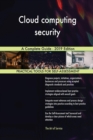 Cloud Computing Security a Complete Guide - 2019 Edition - Book