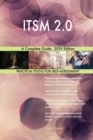 Itsm 2.0 a Complete Guide - 2019 Edition - Book