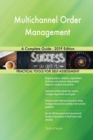 Multichannel Order Management a Complete Guide - 2019 Edition - Book