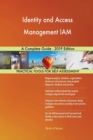 Identity and Access Management Iam a Complete Guide - 2019 Edition - Book