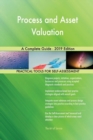 Process and Asset Valuation a Complete Guide - 2019 Edition - Book