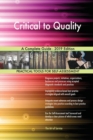 Critical to Quality a Complete Guide - 2019 Edition - Book