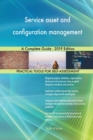 Service Asset and Configuration Management a Complete Guide - 2019 Edition - Book