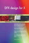 Dfx Design for X a Complete Guide - 2019 Edition - Book