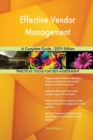 Effective Vendor Management a Complete Guide - 2019 Edition - Book