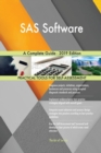 SAS Software a Complete Guide - 2019 Edition - Book