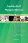 Population Health Management Platforms a Complete Guide - 2019 Edition - Book