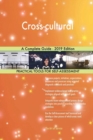 Cross-Cultural a Complete Guide - 2019 Edition - Book