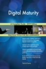 Digital Maturity a Complete Guide - 2019 Edition - Book