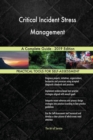Critical Incident Stress Management a Complete Guide - 2019 Edition - Book