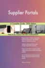 Supplier Portals a Complete Guide - 2019 Edition - Book