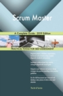 Scrum Master a Complete Guide - 2019 Edition - Book