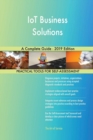 IoT Business Solutions A Complete Guide - 2019 Edition - Book