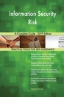 Information Security Risk A Complete Guide - 2019 Edition - Book