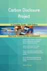 Carbon Disclosure Project A Complete Guide - 2019 Edition - Book