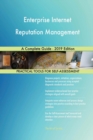 Enterprise Internet Reputation Management A Complete Guide - 2019 Edition - Book