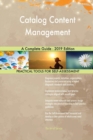 Catalog Content Management A Complete Guide - 2019 Edition - Book