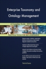 Enterprise Taxonomy and Ontology Management A Complete Guide - 2019 Edition - Book