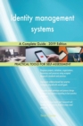 Identity management systems A Complete Guide - 2019 Edition - Book