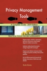 Privacy Management Tools A Complete Guide - 2019 Edition - Book