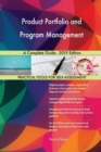 Product Portfolio and Program Management A Complete Guide - 2019 Edition - Book