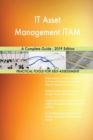 IT Asset Management ITAM A Complete Guide - 2019 Edition - Book