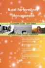 Asset Performance Management A Complete Guide - 2019 Edition - Book