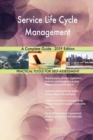 Service Life Cycle Management A Complete Guide - 2019 Edition - Book
