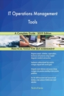 IT Operations Management Tools A Complete Guide - 2019 Edition - Book
