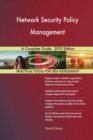 Network Security Policy Management A Complete Guide - 2019 Edition - Book