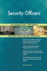 Security Officers A Complete Guide - 2019 Edition - Book